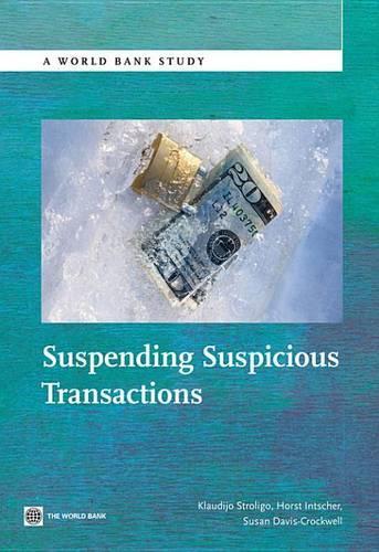 Suspending Suspicious Transactions: (World Bank Study)
