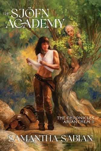 The Sjöfn Academy: The Chronicles of Arianthem II(2 Chronicles of Arianthem)