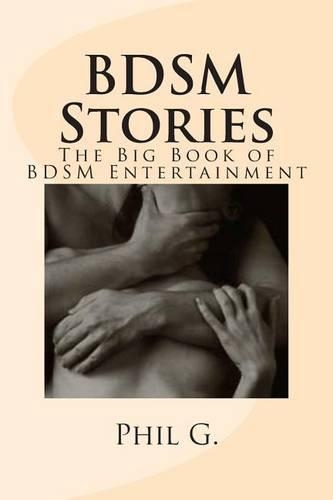 Bdsm Stories: The Big Book of Bdsm Entertainment