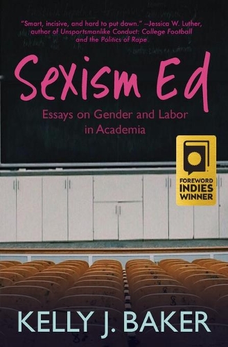Sexism Ed: Essays on Gender and Labor in Academia