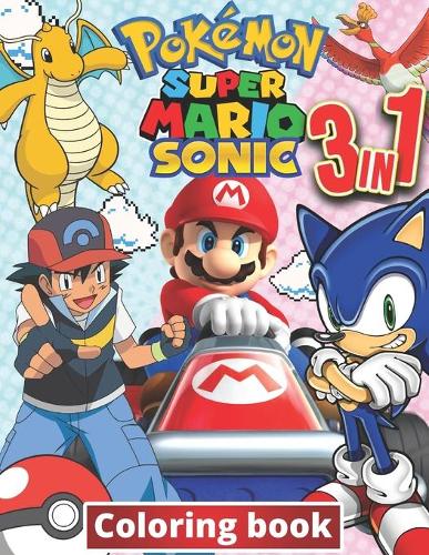 3 in 1 Coloring Book Pokemon, Sonic, Super Mario