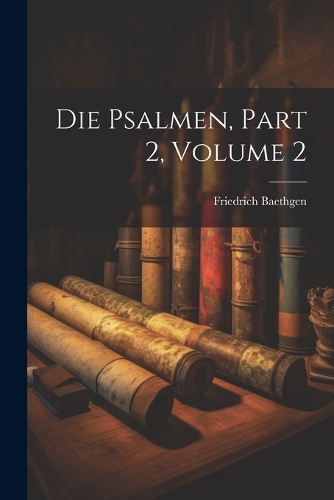 Die Psalmen, Part 2, volume 2