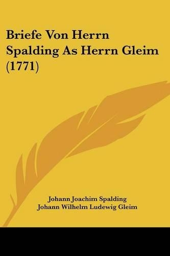 Briefe Von Herrn Spalding As Herrn Gleim (1771)