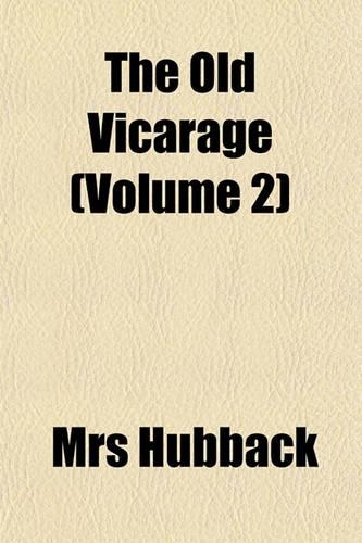 The Old Vicarage (Volume 2)