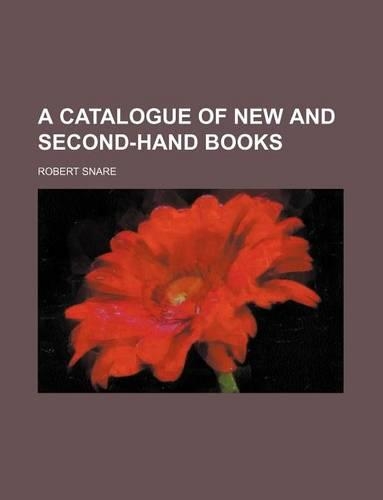 A Catalogue of New and Second-Hand Books