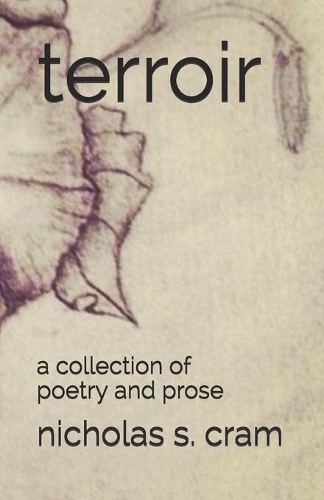 Terroir: A collection of poetry and prose