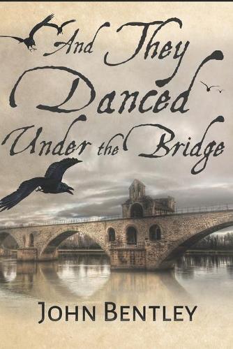 And They Danced Under The Bridge: Large Print Edition