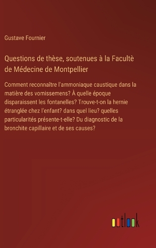 Questions de thèse, soutenues à la Facultè de Médecine de Montpellier