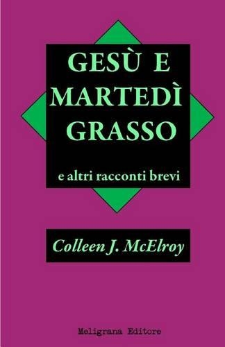 Gesu' e Martedi' Grasso e altri racconti brevi