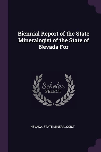 Biennial Report of the State Mineralogist of the State of Nevada for