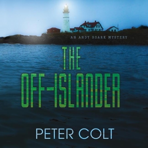 The Off-Islander Lib/E: (1 Andy Roark Mysteries Lib/E)