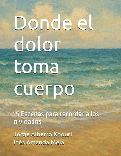 Donde el dolor toma cuerpo