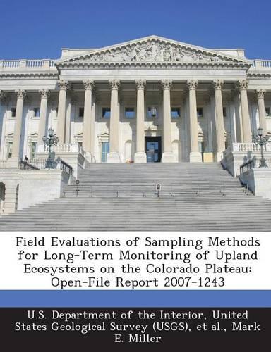 Field Evaluations of Sampling Methods for Long-Term Monitoring of Upland Ecosystems on the Colorado Plateau