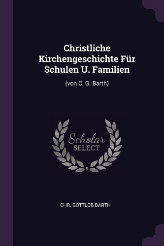 Christliche Kirchengeschichte Für Schulen U. Familien