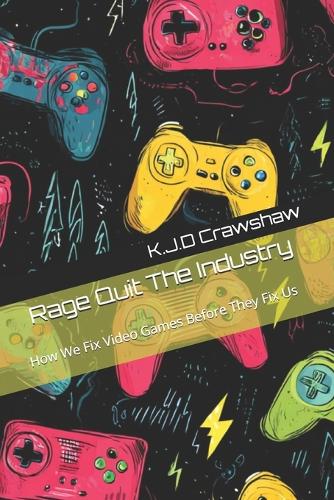 Rage Quit The Industry