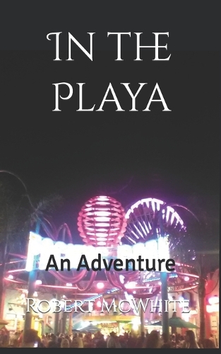 In the Playa: An Adventure