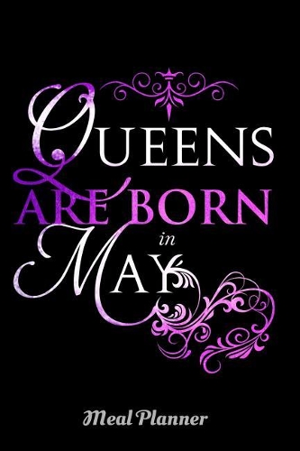 Queens Are Born In May Meal Planner