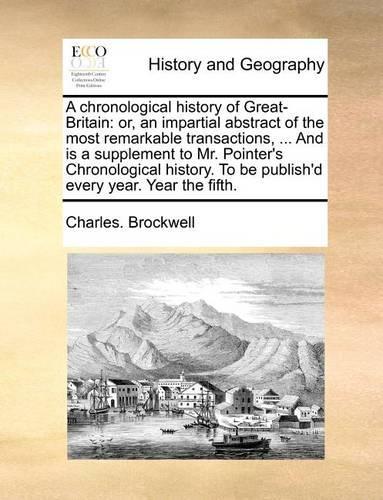 A Chronological History of Great-Britain