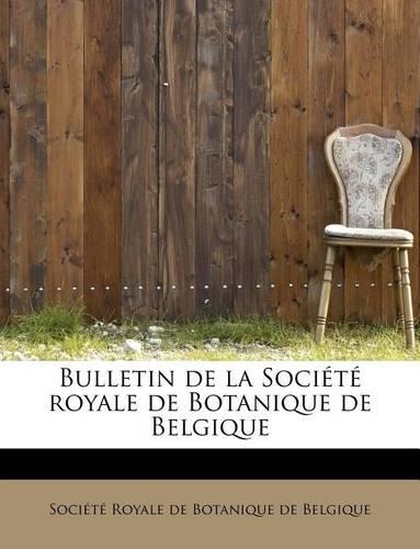Bulletin de La Societe Royale de Botanique de Belgique