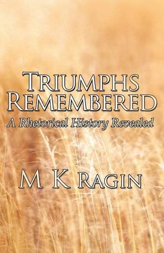 Triumphs Remembered: A Rhetorical History Revealed
