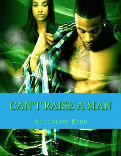 Can't Raise A Man
