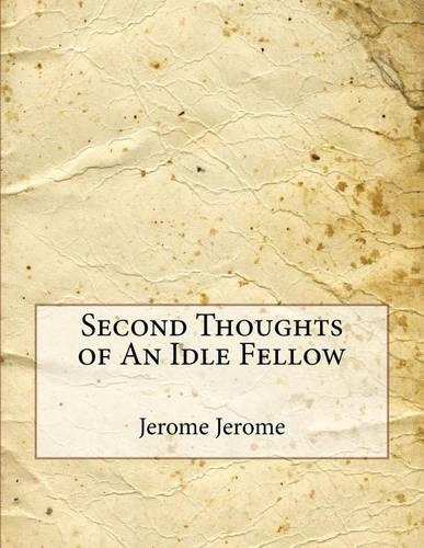 Second Thoughts of An Idle Fellow