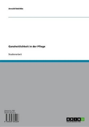 Ganzheitlichkeit in Der Pflege