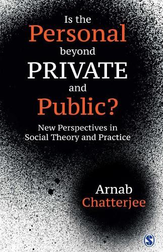 Is the Personal beyond Private and Public?: New Perspectives in Social Theory and Practice