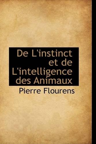 de L'Instinct Et de L'Intelligence Des Animaux