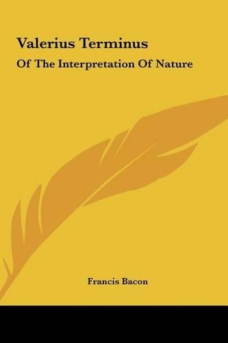 Valerius Terminus: Of the Interpretation of Nature