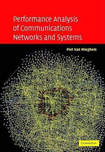 Performance Analysis of Communications Networks and Systems