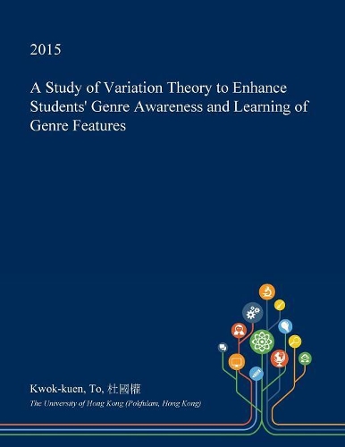A Study of Variation Theory to Enhance Students' Genre Awareness and Learning of Genre Features