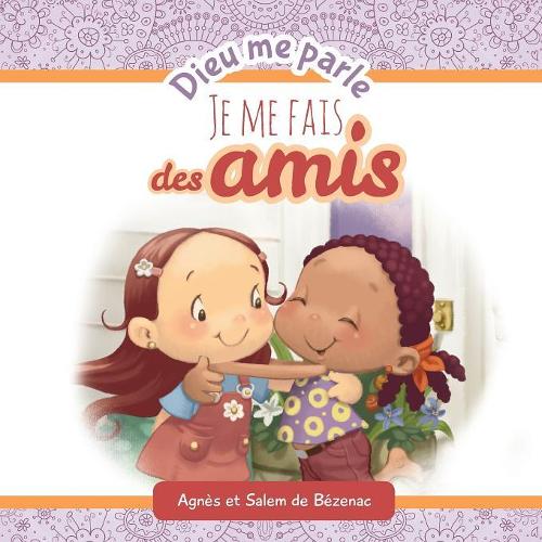Dieu me parle d'amitié: Faire de nouveaux amis(Dieu Me Parle)