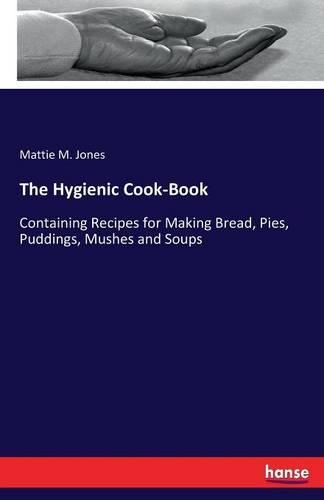 The Hygienic Cook-Book