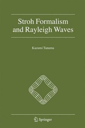 Stroh Formalism and Rayleigh Waves