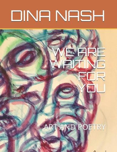 We Are Waiting for You: Art and Poetry