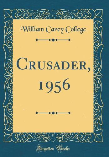 Crusader, 1956 (Classic Reprint)
