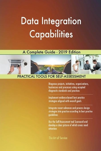 Data Integration Capabilities A Complete Guide - 2019 Edition