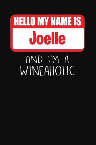 Hello My Name is Joelle And I'm A Wineaholic: Wine Tasting Review Journal