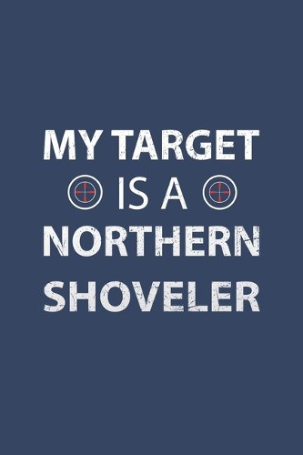 My Target Is A Northern Shoveler: My Prayer Journal, My Prayer Journal is a Guide to Prayer-Prayer journals to write in for Women-A 3 Months Guide To Prayer, Diary Or Notebook For Hu