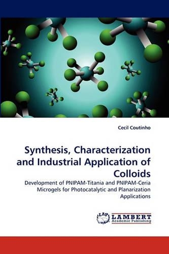 Synthesis, Characterization and Industrial Application of Colloids