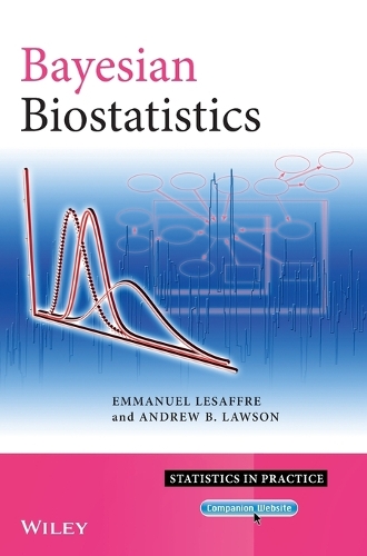 Bayesian Biostatistics: (Statistics in Practice)