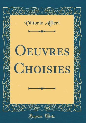 Oeuvres Choisies (Classic Reprint)