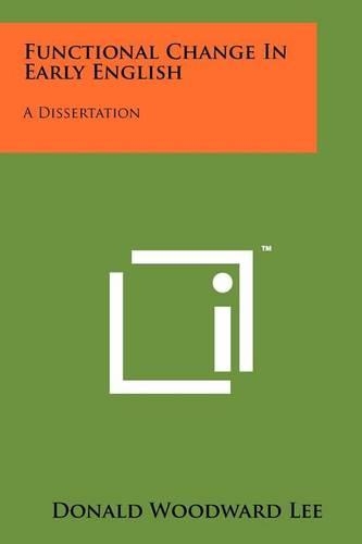 Functional Change in Early English: A Dissertation