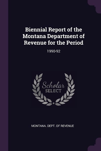 Biennial Report of the Montana Department of Revenue for the Period