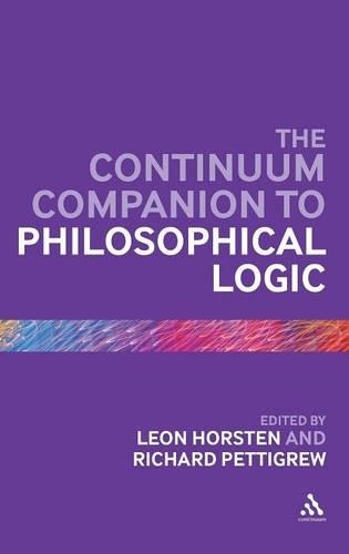 The Continuum Companion to Philosophical Logic: (Bloomsbury Companions)