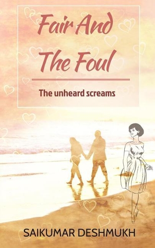 Fair and the Foul: The Unheard Screams