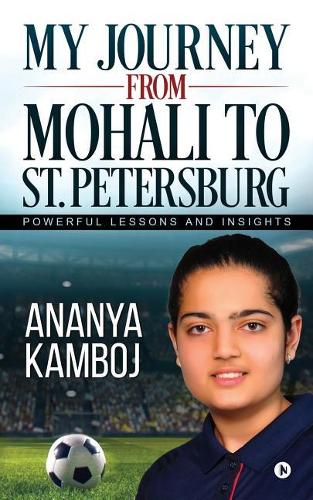 My Journey from Mohali to St. Petersburg: Powerful Lessons and Insights