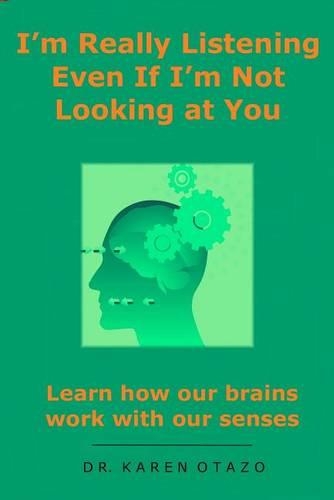 I'm Really Listening Even If I'm Not Looking at You