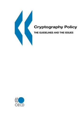 Cryptography policy: the guidelines and the issues